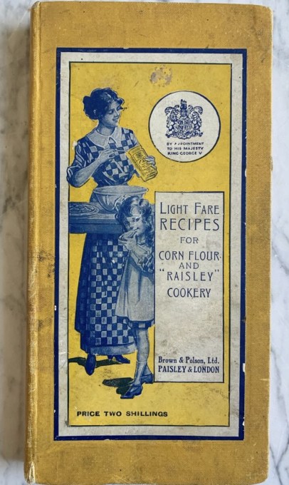 "Light Fare Recipes for Corn Flour and Raisley Cookery" 